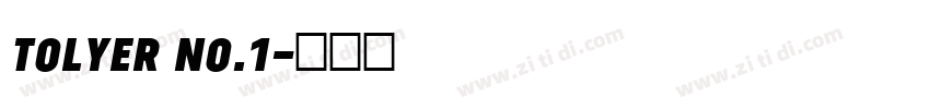 Tolyer No.1字体转换